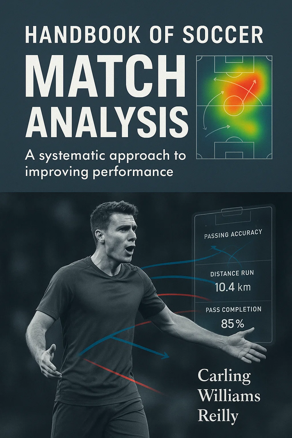 Handbook of Soccer Match Analysis: The Complete Guide to Performance Optimization