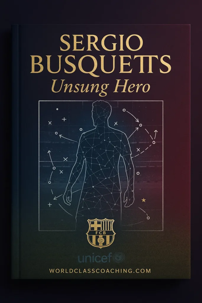 Sergio Busquets: Barcelona's Unsung Hero - The Complete Tactical Masterclass