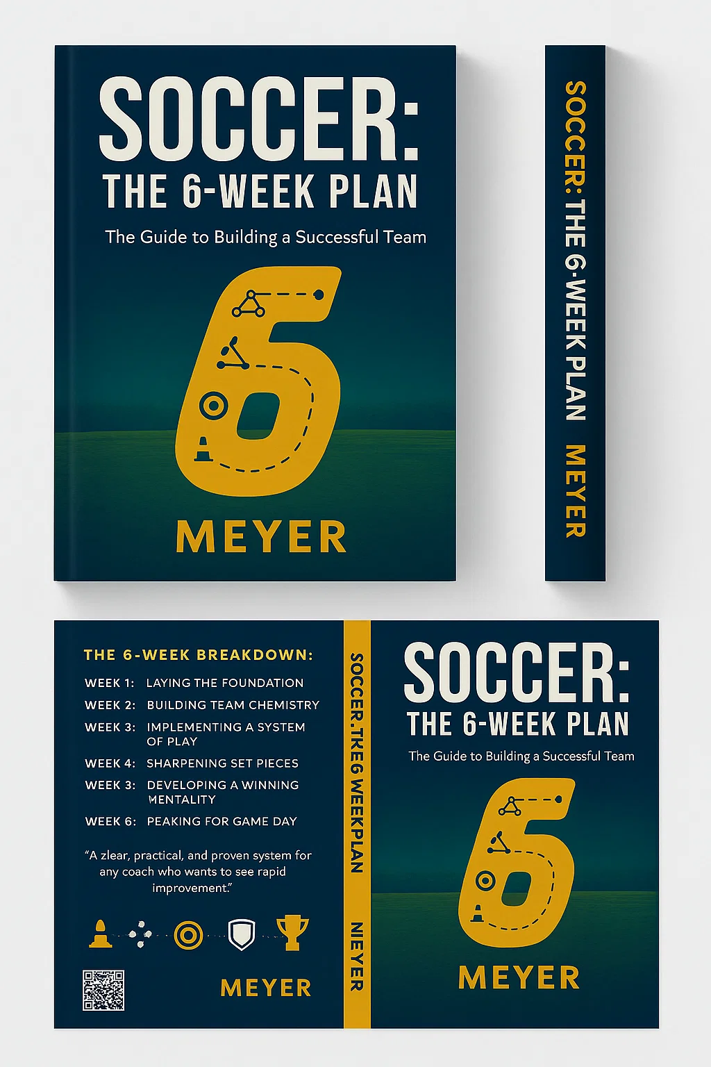 Soccer: The 6-Week Plan - The Ultimate Guide to Building a Successful Team