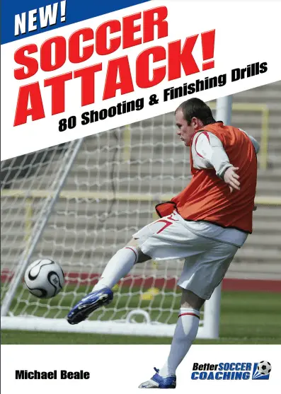 Soccer Attack! 80 Shooting & Finishing Drills