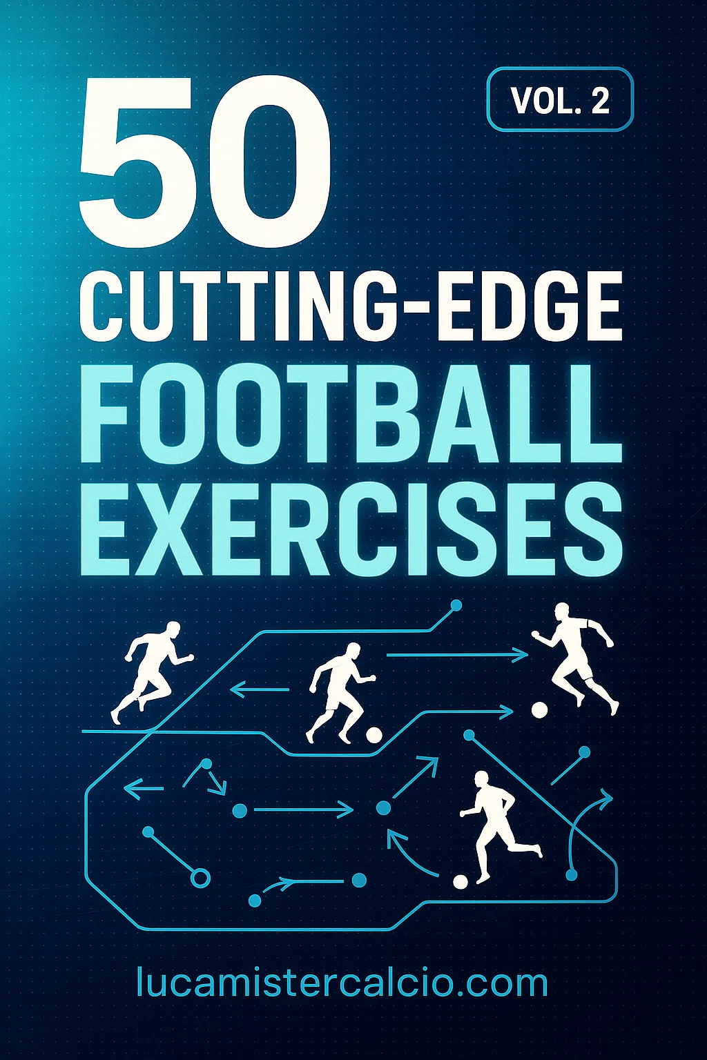 50 Cutting-Edge Football Exercises (Vol. 2) PDF