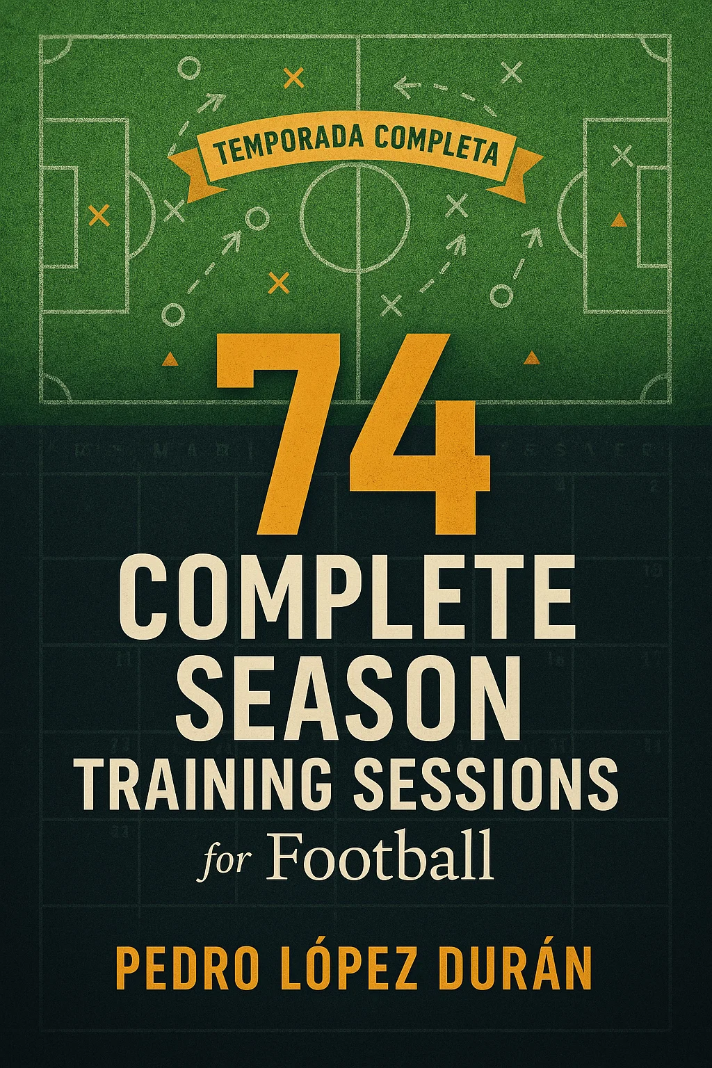 74 Complete Season Training Sessions for Football PDF