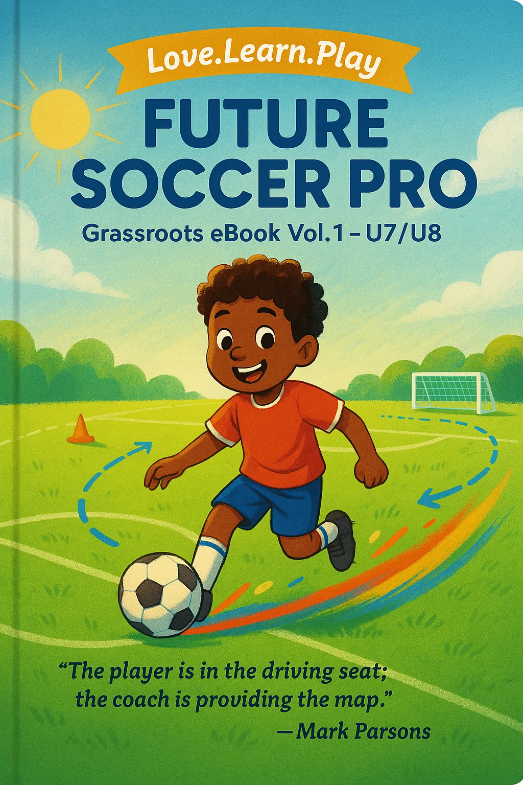 Future Soccer PRO: Grassroots eBook Vol.1 (U7/U8) - Igniting a Lifelong Passion