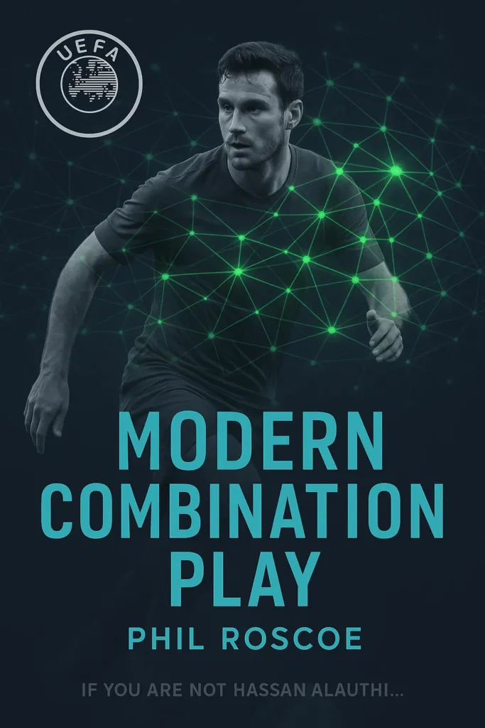 Modern Combination Play: The Art of Collective Football Intelligence