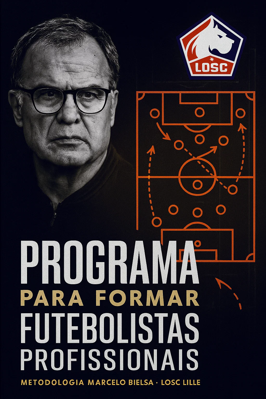 Programa para Formar Futebolistas Profissionais: Marcelo Bielsa's Blueprint for Footballing Excellence