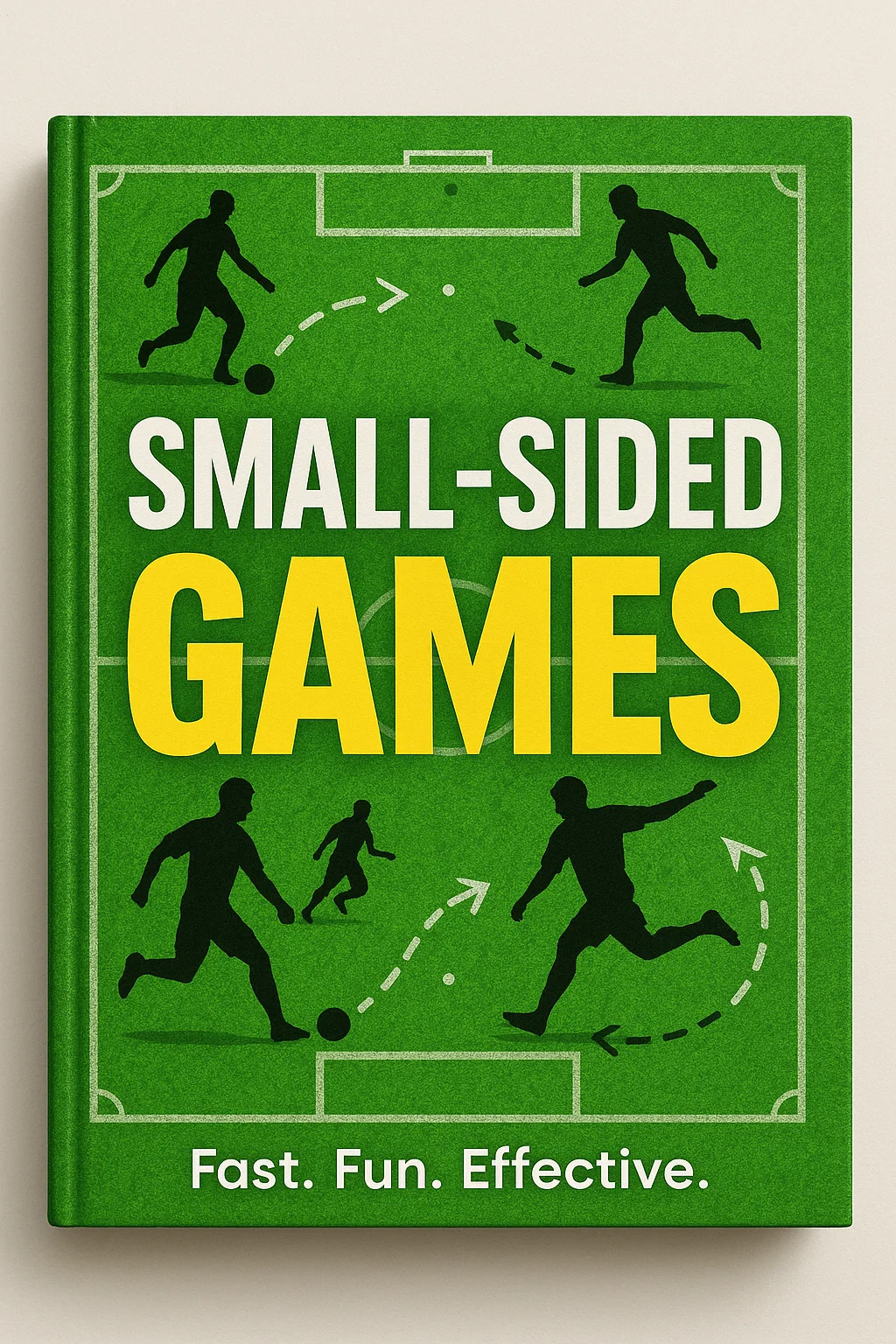 Small-Sided Games: The Complete Development System