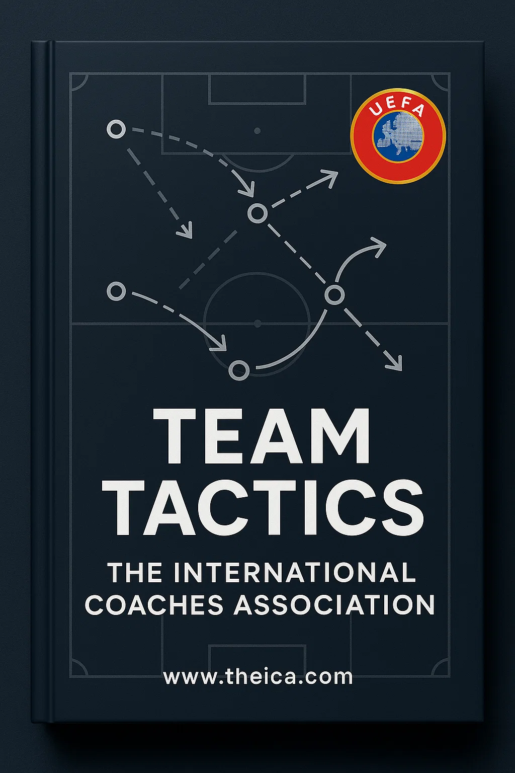 Team Tactics: The Architect's Guide to Building a Cohesive Football Unit