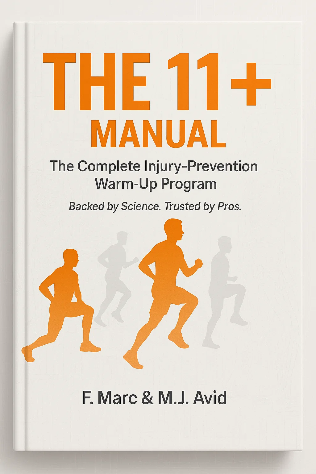 The "11+": The Complete Warm-Up Programme to Prevent Injuries - The Ultimate Guide