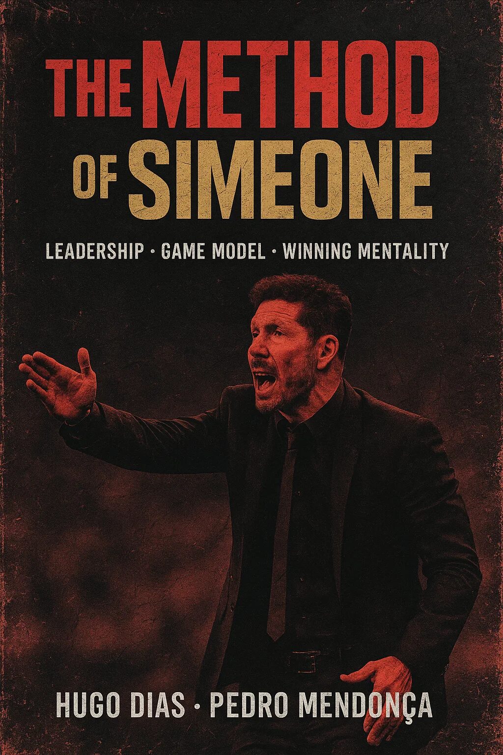 The Method of Simeone: Mastering the Art of Competitive Football