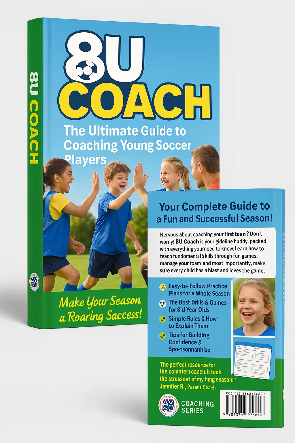 8U COACH : The Ultimate Guide to Coaching Young Soccer Players