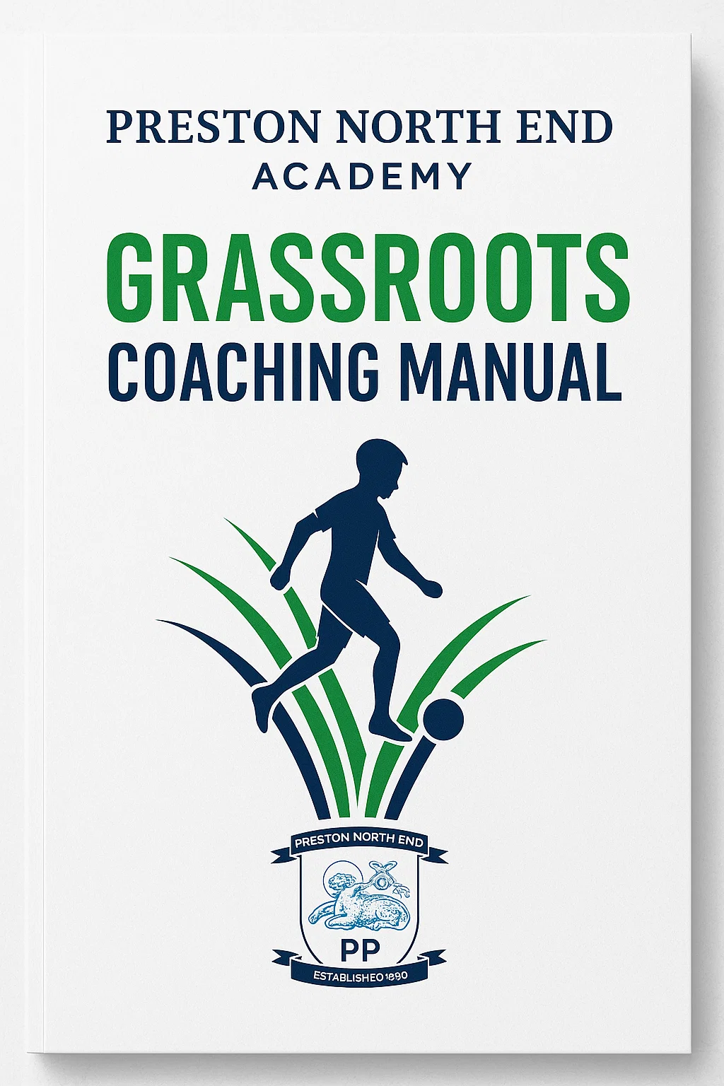 GRASSROOTS COACHING MANUAL: Building the Foundation of Football
