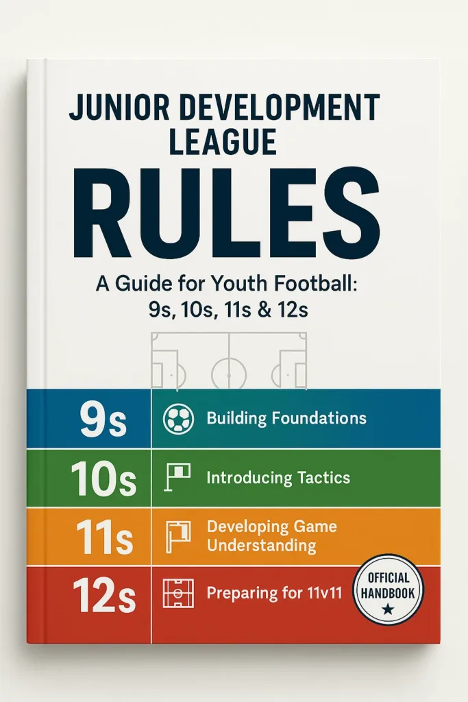JUNIOR DEVELOPMENT LEAGUE 9s, 10s, 11s and 12 Years | RULES