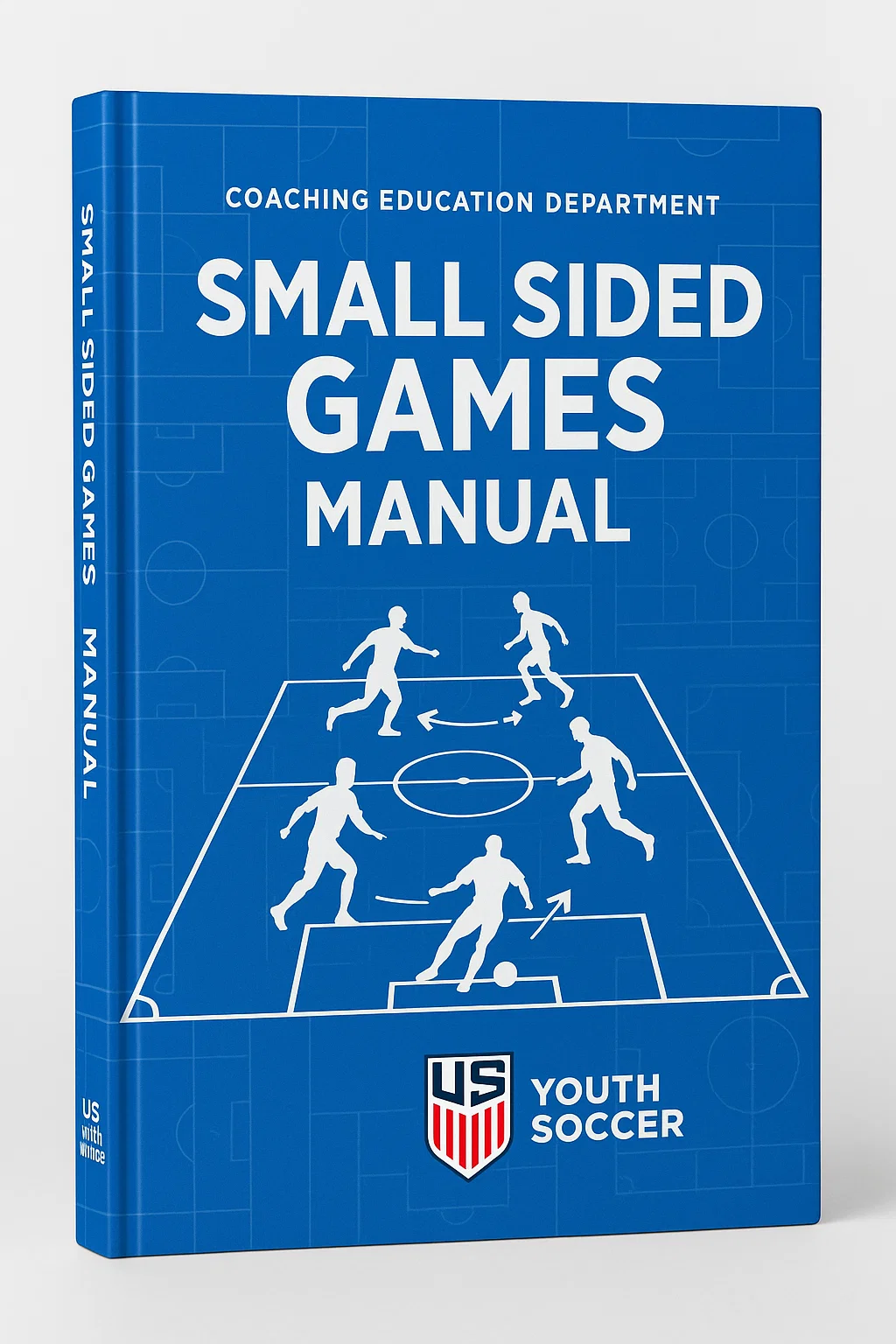 Small Sided Games Manual: The Complete Coaching Guide