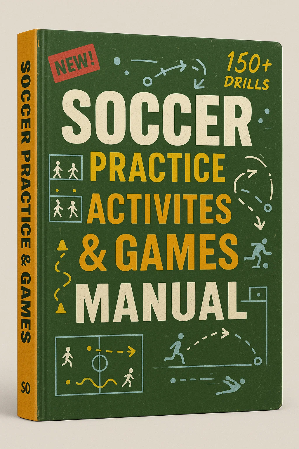 Soccer Practice Activities and Games Manual: The Ultimate Coaching Resource