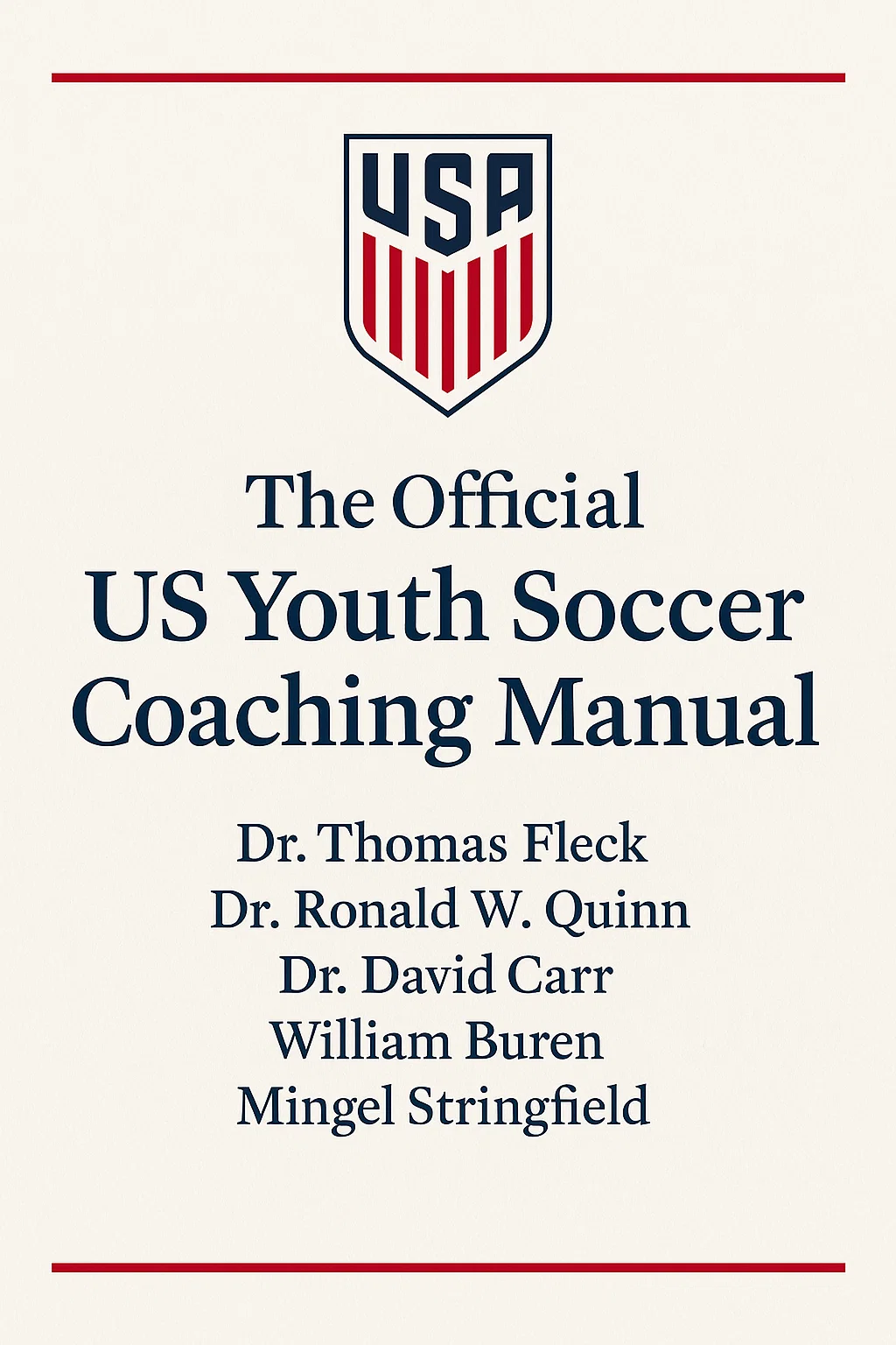 US Youth Soccer Coaching Manual: Developing American Players for the Global Game