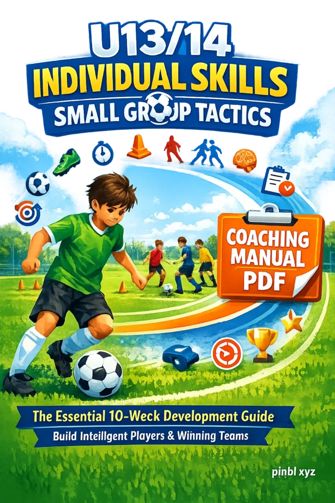 U13/14 Individual Skills and Small Group Tactics: 10 Successful Tips