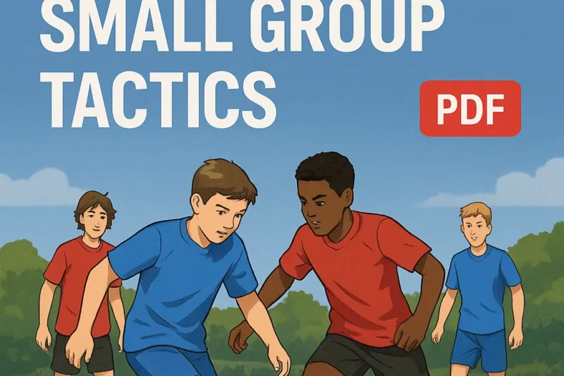 U13/14- Individual Skills and Small Group Tactics PDF