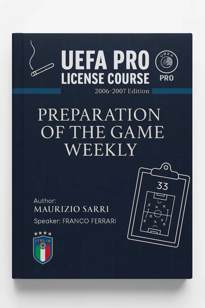 UEFA Pro License Course: Maurizio Sarri's Weekly Game Preparation Masterclass