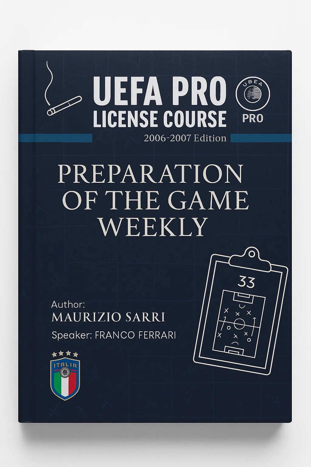 UEFA Pro License Course: Maurizio Sarri's Weekly Game Preparation Masterclass